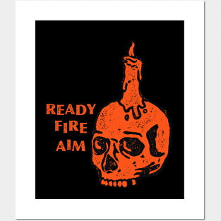 Ready Fire Aim Posters and Art